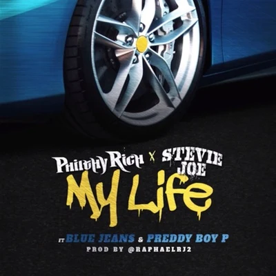 Philthy Rich/Stevie JoeMy Life (feat. Blue Jeans & Preddy Boy P)