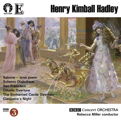 BBC Concert OrchestraHadley: Salome & San Francisco