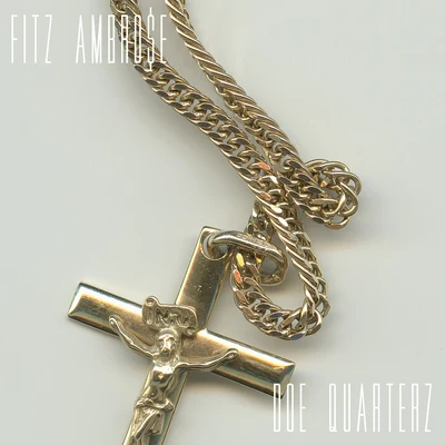 fitz ambro$eDoe Quarterz