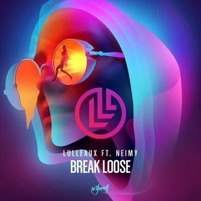 NEIMYBreak Loose (feat. NEIMY)