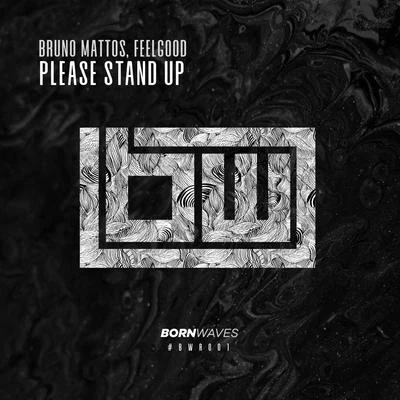 G DOM/Bruno MattosPlease Stand Up