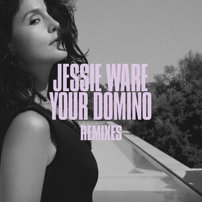 Jessie WareYour Domino (Remixes)