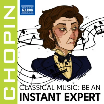 Robert StankovskyKošice Slovak State Philharmonic OrchestraBecome an Instant Expert: Chopin