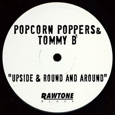 Popcorn Poppers/Lika Morgan/EDX/Scott Forshaw/Nora En Pure/Greg Stainer/ArtLec/Robert Burian/Brit Chick/Tosel & HaleUpside & Round and Around