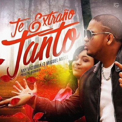 Miguel AngelTe Extraño Tanto (feat. Miguel Angel)