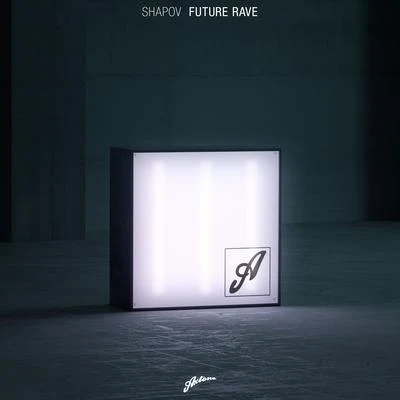 ShapovM.E.G. & N.E.R.A.K.Future Rave