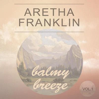 Aretha FranklinBalmy Breeze Vol. 1