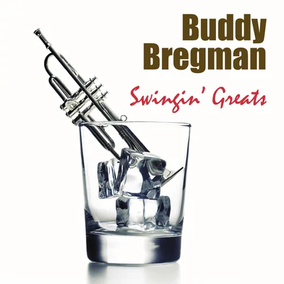 Buddy BregmanSwingin Greats