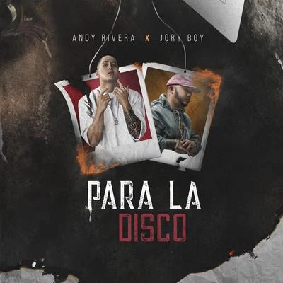 Andy Rivera/Nicky Jam/Dayme y El HighPara la Disco