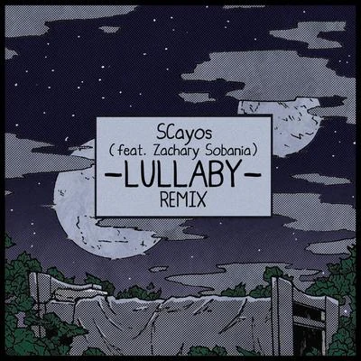 SCayoslullaby (Remix)