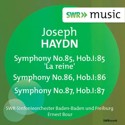 SWR Sinfonieorchester des SüdwestrundfunksHaydn: Symphonies Nos. 85, 86, 87