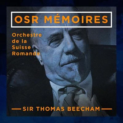 Classical Chill Out/Marco Werba/Trio Caleidoscopio/Thomas Grossenbacher/Michel Becquet/Wilhelm Dunzter/The Hays Langley Orchestra/The Romantic Orchestra/Orchestre de la Suisse Romande/St. Clement Concert OrchestraOsr mémoires : orchestre de la suisse romande, sir thomas beecham