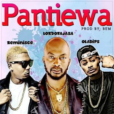 OladipsPantiewa (feat. Reminisce & Oladips)