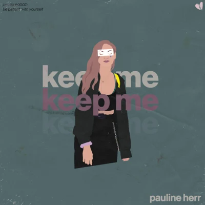 Pauline HerrMadnapKeep Me