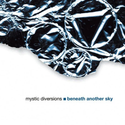 Mystic DiversionsBeneath Another Sky