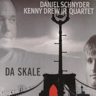 Kenny Drew II/David Taylor/Daniel SchnyderDa Skale