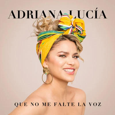 Adriana Lucia/No Hopes/Dmitri SaidiQue No Me Falte La Voz