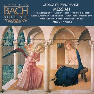 Arianna ZukermanGeorge Frideric Handel: Messiah (Part 2 Conclusion, Part 3)