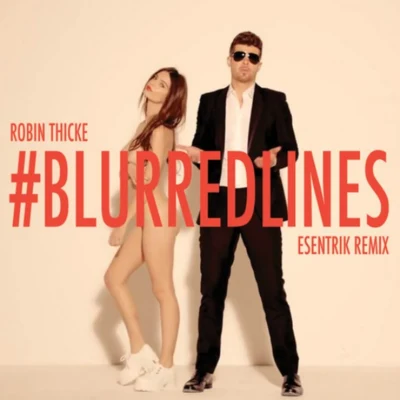 Robin ThickeBlurred Lines (eSenTRIK Remix)