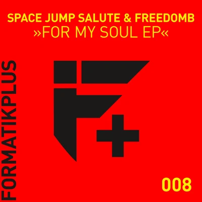 Space Jump SaluteFor My Soul EP