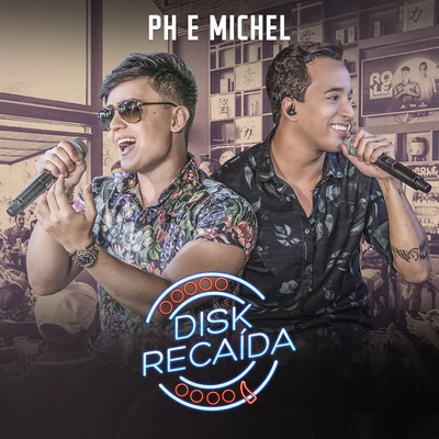 PH e MichelDisk Recaída (Ao Vivo)