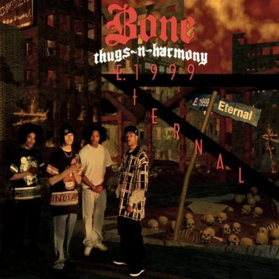 Bone thugs-n-harmonyE 1999 Eternal