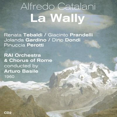 George Thalben-BallRenata TebaldiWiener StaatsopernorchesterRichard RossmayerHilde GuedenWiener StaatsopernchorCatalani: La Wally, Vol. 2