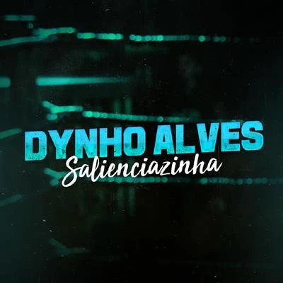 Dynho Alves/Mc MingauSalienciazinha