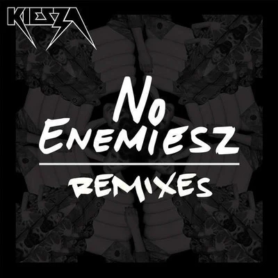 KieszaNo Enemiesz (Remix)