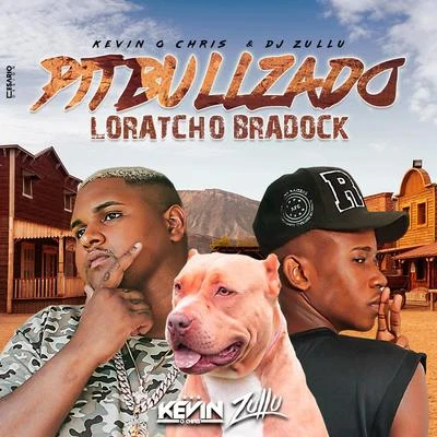 MC Du Black/DJ ZulluPitbullzado Loratcho Bradock