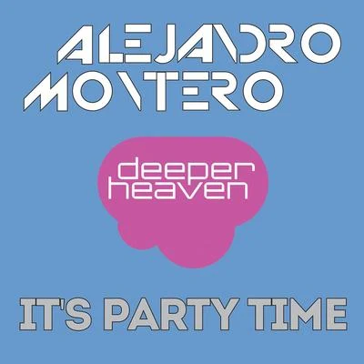 Alejandro Montero/Come & C/Satélite 23/DJ JMP/Javier Penna/Chano!Its Party Time(Main Mix)