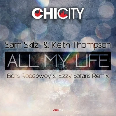 Groove Salvation/Sam SkilzAll My Life (Boris Roodbwoy & Ezzy Safaris Remix)