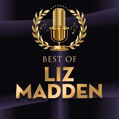 Liz MaddenBest Of