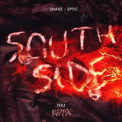 EpticSouthSide (Teez Remix)