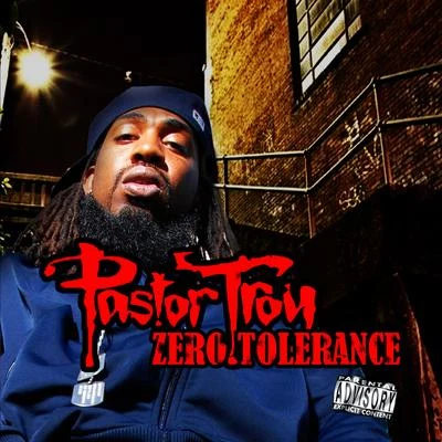 Pastor TroyZero Tolerance