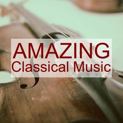 TchaikovskyAmazing Classical Music