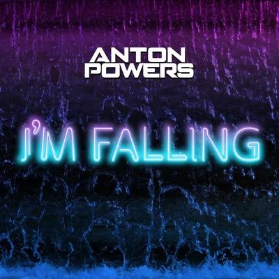 Anton PowersI’m Falling