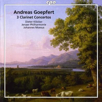 Dieter KlöckerGOEPFERT, A.: Clarinet Concertos - Opp. 14, 20, 35 (Klocker, Jena Philharmonic, Moesus)