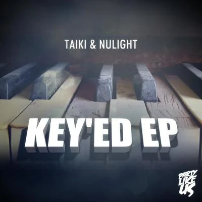 Taiki Nulight/Dateless/Worthy/Clyde P/Pete Graham/Jaded/Harry Judda/Francois Dillinger/Jakwob/FromDropTillDawnKeyed EP (2013)