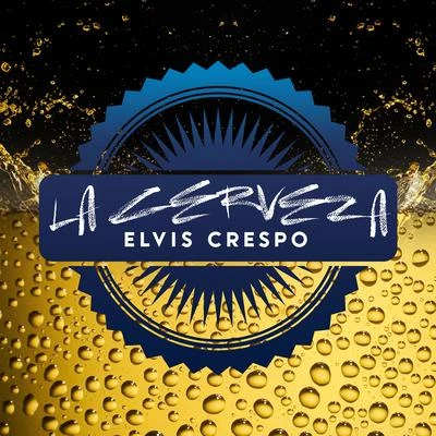 Elvis Crespo/Deorro/IAmChinoLa Cerveza