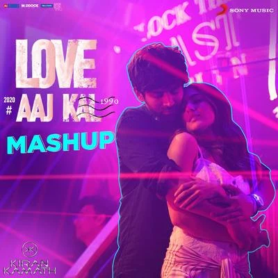 DJ Kiran KamathLove Aaj Kal Mashup (By DJ Kiran Kamath) (From "Love Aaj Kal")