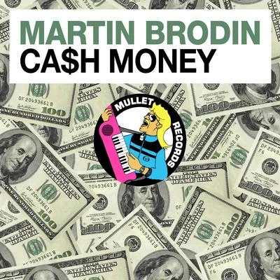 Martin BrodinCash Money