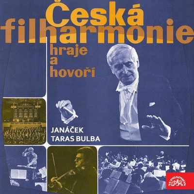 Josef PancíkBrno Janácek Opera ChorusLeoš JanácekAnna BarovaFrantisek JilekGabriela BenackovaBrno Janáček Opera OrchestraČeská filharmonie hraje a hovoří - Janáček: Taras Bulba