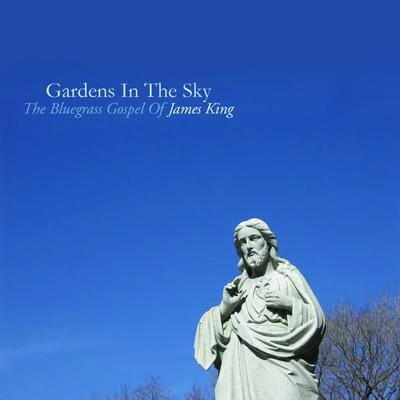 James KingGardens In The Sky