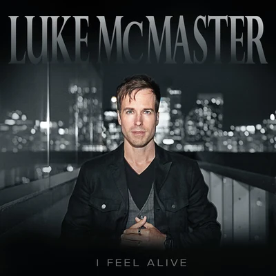 Luke McMasterI Feel Alive