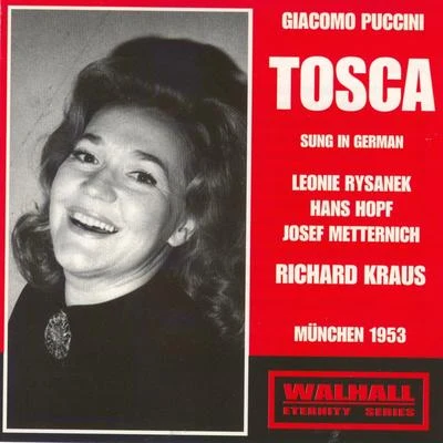 Meta Seinemeyer/Margarete Teschemacher/Hans Hopf/Ivar Andresen/Tino Pattiera/Kurt Böhme/Georg Hann/Josef Greindl/Josef Herrmann/Michael BohnenGiacomo Puccini : Tosca (München 1953)