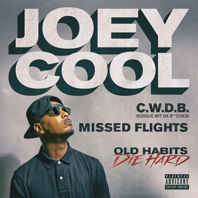 Joey CoolC.W.D.B. (Coolie Wit Da *****es)Missed Flights