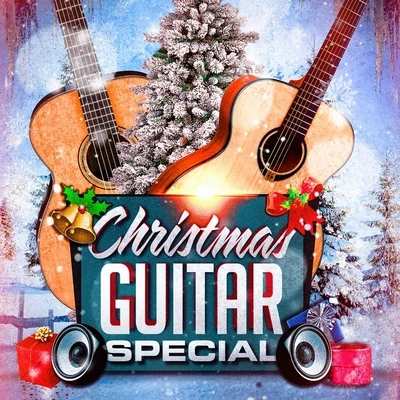 Guitar Tribute PlayersChristmas Guitar Special