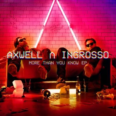 Axwell Λ IngrossoMore Than You Know