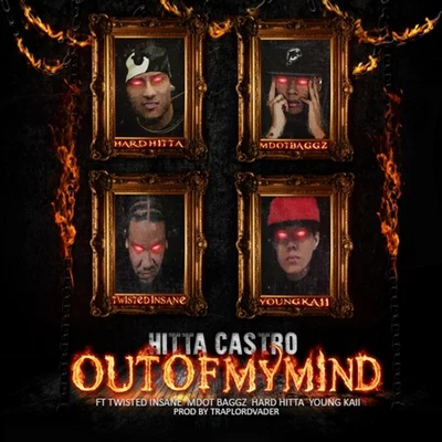 Twisted InsaneOut of My Mind (feat. Twisted Insane, M Dot Baggz, Hard Hitta & Young Kaii)